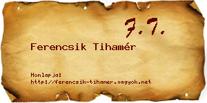 Ferencsik Tihamér névjegykártya
